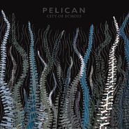 Pelican, City Of Echoes (LP)