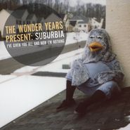 The Wonder Years, The Wonder Years Present: Suburbia I've Given You All And Now I'm Nothing [Orange Vinyl] (LP)