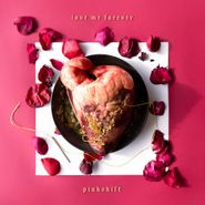Pinkshift, Love Me Forever (CD)