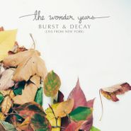 The Wonder Years, Burst & Decay (Live From New York) [Record Store Day] (LP)