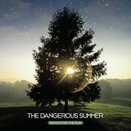 The Dangerous Summer, Reach For The Sun [Green Vinyl] (LP)