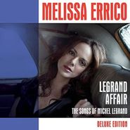 Melissa Errico, Legrand Affair: The Songs Of Michel Legrand [Deluxe Edition] (CD)