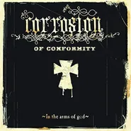 Corrosion Of Conformity, In The Arms Of God [Natural Vinyl] (LP)