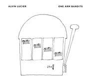 Alvin Lucier, One Arm Bandits (CD)