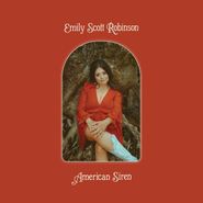 Emily Scott Robinson, American Siren (LP)