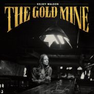 Kelsey Waldon, The Gold Mine (CD)