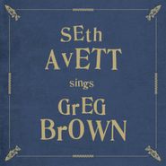 Seth Avett, Seth Avett Sings Greg Brown [Maroon Colored Vinyl] (LP)