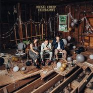 Nickel Creek, Celebrants (CD)