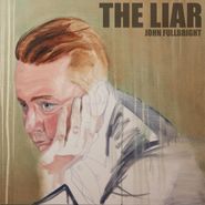 John Fullbright, The Liar (CD)