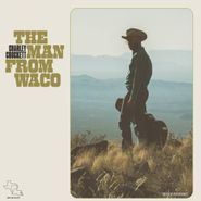 Charley Crockett, The Man From Waco [Alternate Cover] (LP)