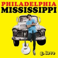 G. Love & Special Sauce, Philadelphia Mississippi (CD)