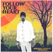 Michael Franti & Spearhead, Follow Your Heart (CD)