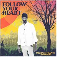 Michael Franti & Spearhead, Follow Your Heart (LP)
