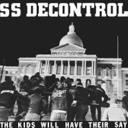 SS Decontrol, The Kids Will Have Their Say [Trust Edition] (LP)