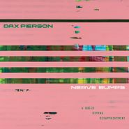 Dax Pierson, Nerve Bumps [A Queer Divine Disappointment] (LP)