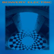 Bowery Electric, Bowery Electric [Expanded] (LP)