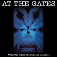 At The Gates, With Fear I Kiss The Burning Darkness [30th Anniversary Edition] (LP)