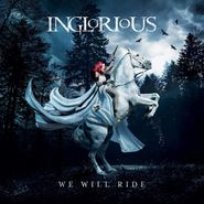 Inglorious, We Will Ride (LP)