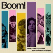 Various Artists, Boom! Italian Jazz Soundtracks At Their Finest (1959-1969) (CD)