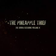 The Pineapple Thief, The Soord Sessions Vol. 4 (LP)