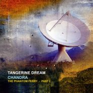 Tangerine Dream, Chandra: The Phantom Ferry - Part 1 (LP)