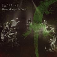 Gazpacho, Fireworking At St. Croix (LP)