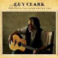 Guy Clark, Somedays The Song Writes You [Birchwood Colored Vinyl] (LP)