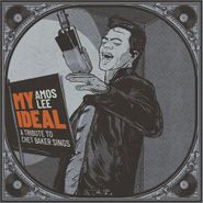 Amos Lee, My Ideal: A Tribute To Chet Baker Sings (LP)