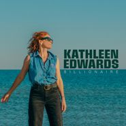 Kathleen Edwards, Billionaire (LP)