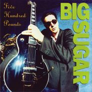 Big Sugar, Five Hundred Pounds [180 Gram Colored Vinyl] (LP)