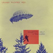Chastity Belt, Loaded Painted Red [Purple Vinyl] (7")