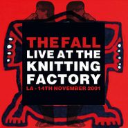 The Fall, Live At The Knitting Factory LA, 14th November 2001 (LP)