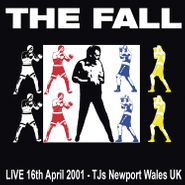 The Fall, Live TJ's Newport 16/04/01 (LP)