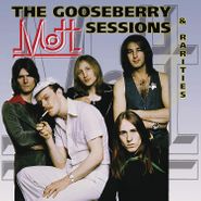 Mott, The Gooseberry Sessions & Rarities (LP)