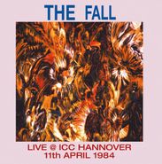 The Fall, Live @ ICC Hannover, 11th April 1984 (LP)