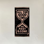 Gillian Welch, All The Good Times (Are Past & Gone) (CD)