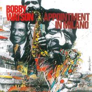 Bobby Watson, Appointment In Milano (LP)