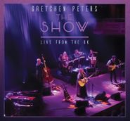 Gretchen Peters, The Show: Live From The UK (CD)