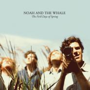Noah And The Whale, The First Days Of Spring [180 Gram Vinyl] (LP)