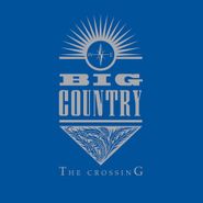 Big Country, The Crossing [180 Gram Vinyl] (LP)