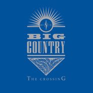 Big Country, The Crossing [180 Gram Vinyl] (LP)