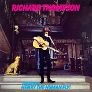 Richard Thompson, Henry The Human Fly [180 Gram Vinyl] (LP)