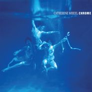 Catherine Wheel, Chrome [180 Gram Vinyl] (LP)