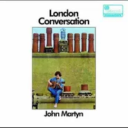 John Martyn, London Conversation [180 Gram Vinyl] (LP)