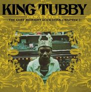 King Tubby, The Lost Midnight Rock Dubs Chapter 3 (LP)