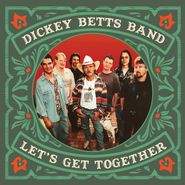 The Dickey Betts Band, Let's Get Together [Orange Vinyl] (LP)