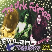 Pink Fairies, Finland Freakout 1971 [Clear Vinyl] (LP)
