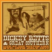 Dickey Betts & Great Southern, Live At The Bottom Line NYC. 19th July 1977 (CD)