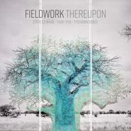 Fieldwork, Thereupon (CD)