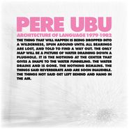 Pere Ubu, Architecture Of Language 1979-1982 [Box Set] (CD)